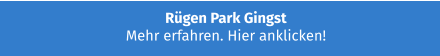 Rügen Park Gingst Mehr erfahren. Hier anklicken!