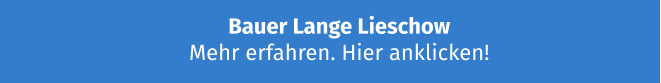 Bauer Lange Lieschow Mehr erfahren. Hier anklicken!